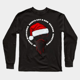 Santa Got A Son Christmas Long Sleeve T-Shirt